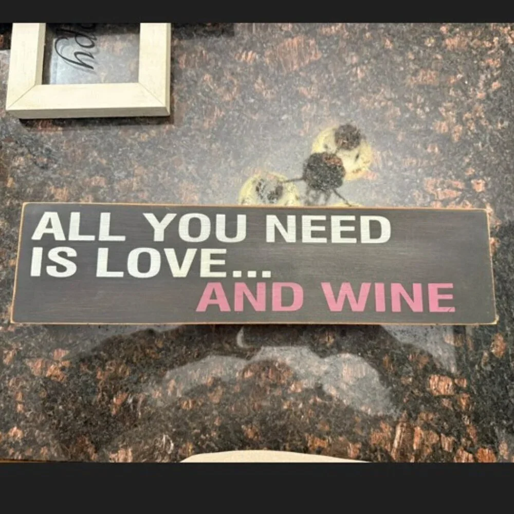 All you need is love…and wine sign with wall hanger